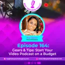 MYM164 | Kickstart Your Video Podcast on a Budget: Essential Gear and Tips