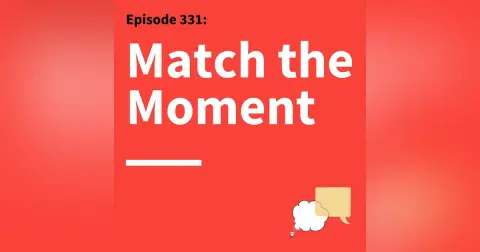 331. Matchmaker Mindset: How to Make Yourself Memorable in Any Conversation