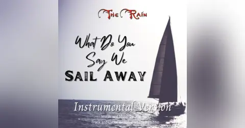 What Do You Say We Sail Away  - Instrumental Version