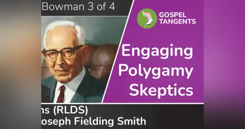 Joseph Fielding Smith: History, Bias, & Shaping Mormon Thought (Bowman 3 of 4)