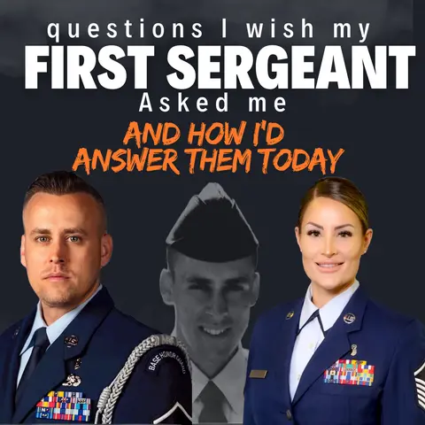 Questions I Wish My First Sergeant Had Asked Me — And How I’d Answer Them Now