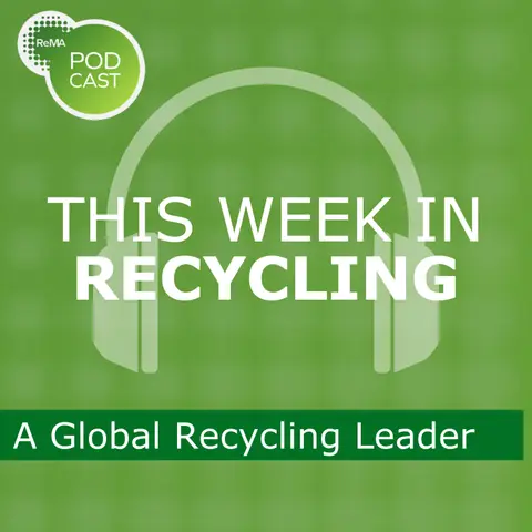 This Week in Recycling: A Global Recycling Leader