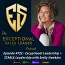 Exceptional Leadership = STABLE Leadership with Emily Hawkins