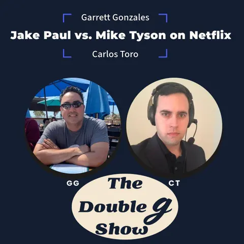 Jake Paul vs. Mike Tyson | Katie Taylor vs. Amanda Serrano | Netflix's big boxing event | The Double G Show