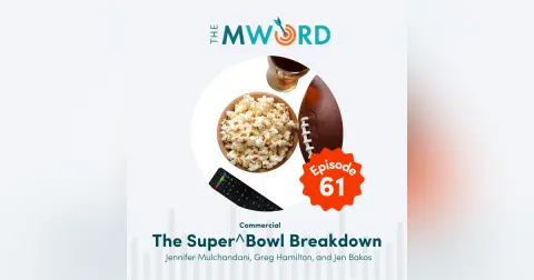 Episode 61: The Super^Commercial Bowl Breakdown