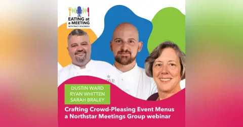 269: Crowd-Pleasing Event Menus a Northstar Meetings Group Webinar