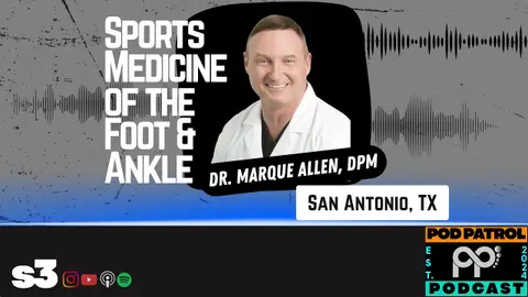 S3.E22 - Foot and Ankle Sports Medicine: Inside the NBA with Dr. Marque Allen, DPM