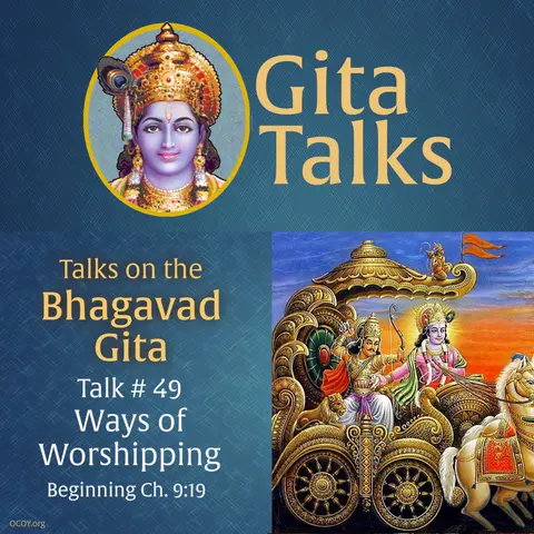 Gita Talk 49–Ways of Worshipping