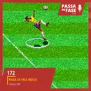 #172 | Passa de Fase Indica: Chama o VAR