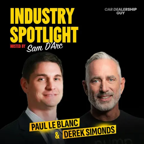 "Customers Calling the Service Dept is a Sign of Failure" — Inside How the Best Dealerships Are Evolving | Industry Spotlight
