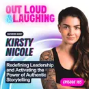 Kirstie Nicole: Redefining Leadership and Activating the Power of Authentic Storytelling
