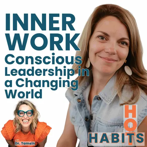 Inner Work: Conscious Leadership in a Changing World