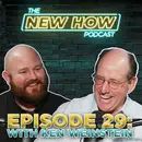 The New How Podcast – The Role of Mentorship in Entrepreneurship with Ken Weinstein