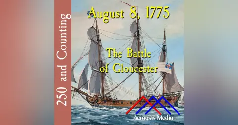 August 8, 1775: The Battle of Gloucester