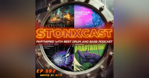 Stonxcast EP:082 - Hosted by Ollie