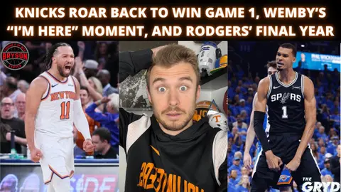 Knicks Roar Back to Win Game 1, Wemby’s “I’M HERE” Moment, and Rodgers’ Final Year