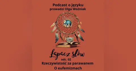 Rzeczywistość  za parawanem. O eufemizmach