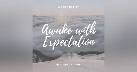 Awake with Expectation