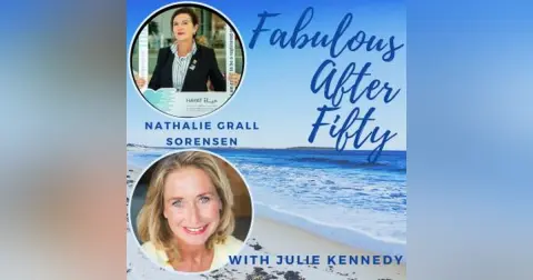 FABULOUS AFTER FIFTY! EPISODE 148 – Turning your worst nightmare into a magnificent mission