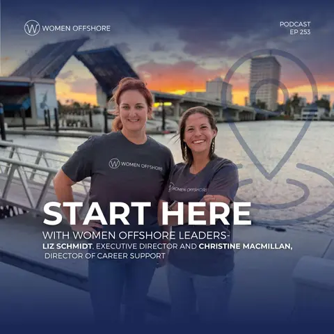 New to the Podcast? Start here! Understanding Women Offshore: Resources, Programs, and Career Support