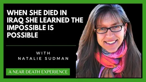 THREE WORLDS BEYOND: Natalie Sudman’s Astonishing NDE Story!