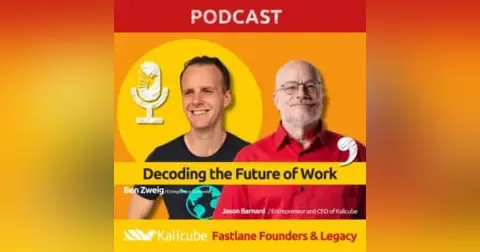 Benjamin Zweig with Jason Barnard on Fastlane Founders And Legacy. Decoding the Future of Work