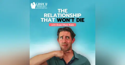 The Relationship That Won’t Die