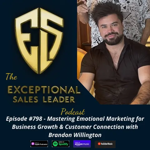 Mastering Emotional Marketing for Business Growth & Customer Connection with Brandon Willington