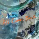 All Comes back