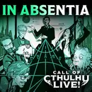 In Absentia | Call of Cthulhu Live! | Chicago 2026 | Modern Call of Cthulhu