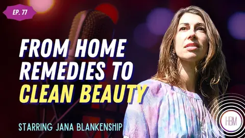 From Potion-Making to Clean Beauty: A Journey with Captain Blankenship Founder, Jana Blankenship