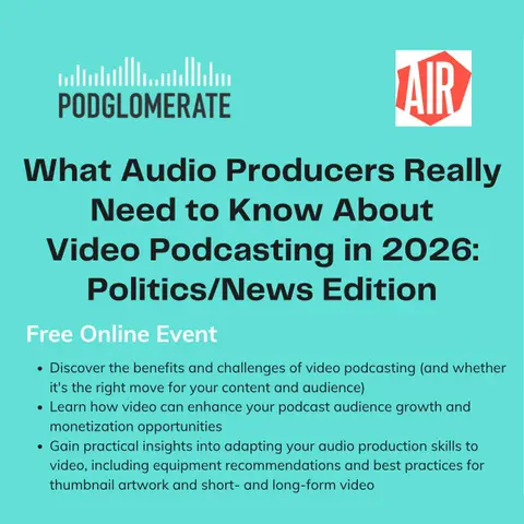 What Audio Producers Need to Know About Video Podcasting in 2026: Politics and News Edition