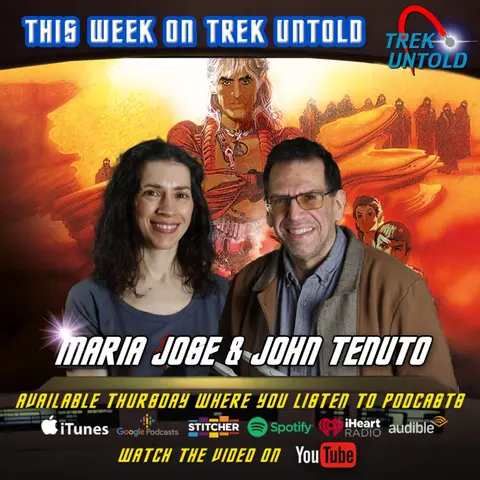 Behind the Scenes of "The Wrath of Khan" with John & Maria Jose Tenuto