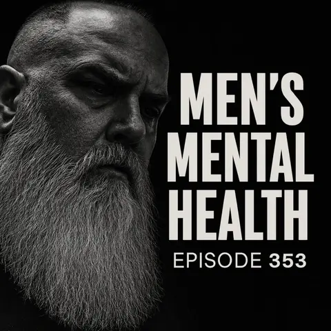 #353: Mental Health in a world totally against it!