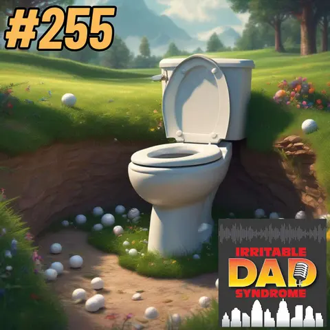IDS #255 - Flushing Golf Balls In The Turlet