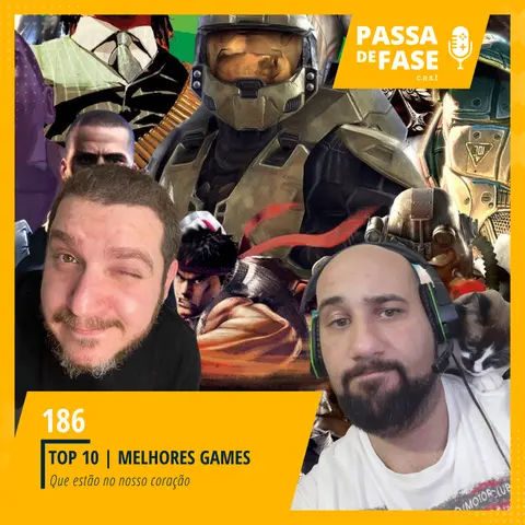 #186 | Top 10 de games que estão no nosso coração