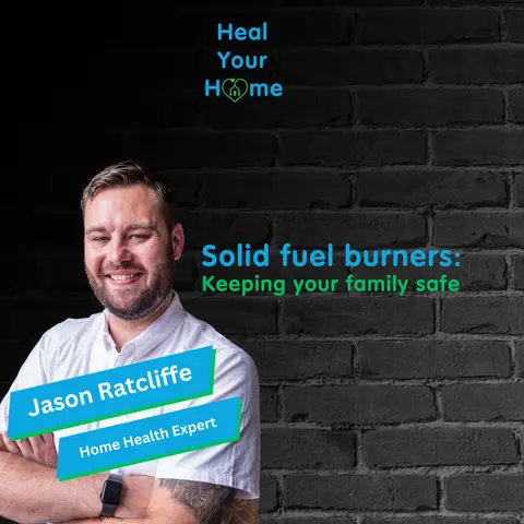 Solid fuel burners: Keeping your family safe