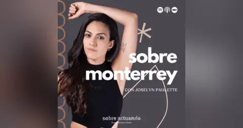 Sobre Monterrey con Joselyn Paulette Medina Mendoza