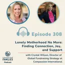 Lonely Motherhood No More: Finding Connection, Joy, and Support