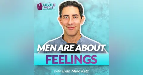 Men Are About Feelings