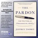 Jeffrey Toobin | The Pardon: Nixon, Ford and the Politics of Presidential Mercy
