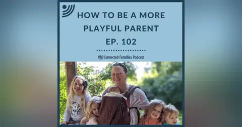 How to Be a More Playful Parent