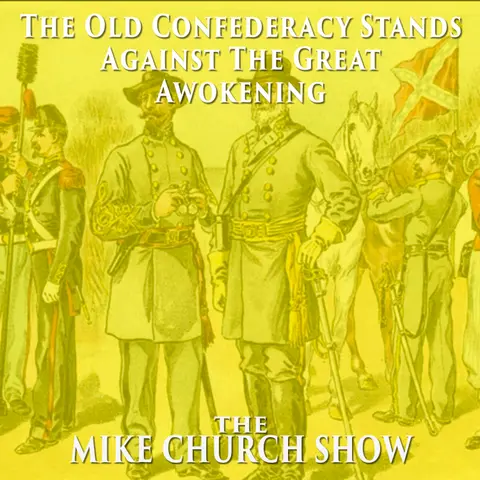 The Old Confederacy Stands Against The Great Awokening