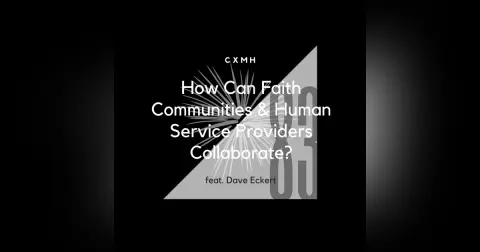 83 - How Can Faith Communities & Human Service Providers Collaborate? (feat. Dave Eckert)
