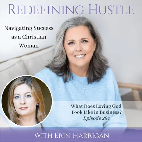 Loving God: Fulfilling the Command in Business – Ep 281