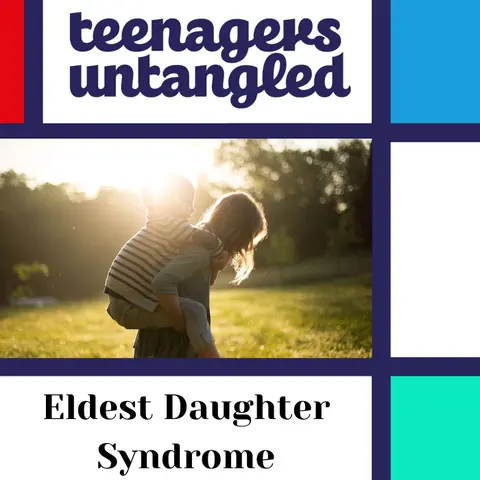 Eldest daughter syndrome and the trouble with parentification.