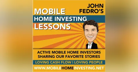 053 Engineer Flips Mobile Homes to Early Retirement with John and David