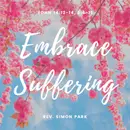 Embrace Suffering