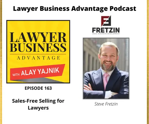 Sales-Free Selling for Lawyers with Steve Fretzin