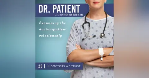 Ep 23 In Doctors We Trust